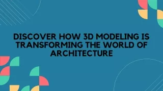How 3D Models Are Changing the Face of Architecture