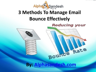 3 Methods To Manage Email Bounce Effectively