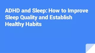 ADHD and Sleep: How to Improve Sleep Quality and Establish Healthy Habits