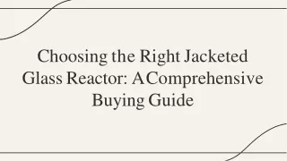 Choosing the Right Jacketed Glass Reactor: A Comprehensive Buying Guide