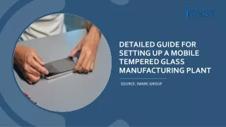 Mobile Tempered Glass Manufacturing Plant Setup Report