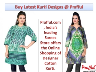 Buy Latest Kurti Designs @ Prafful