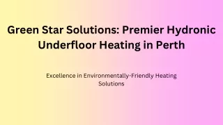 Green Star Solutions Premier Hydronic Underfloor Heating in Perth