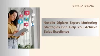 Sales Achievement Redefined: Natalie Dipiero Skilled Promotional Techniques