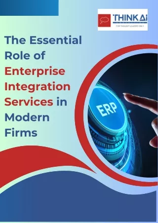 The Essential Role of Enterprise Integration Services in Modern  Firms