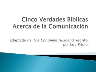 Cinco Verdades Bíblicas Acerca de la Comunicación