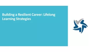 Building a Resilient Career Lifelong Learning Strategies