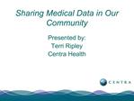 Sharing Medical Data in Our Community