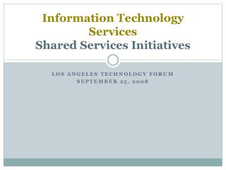 Information Technology Services Shared Services Initiatives