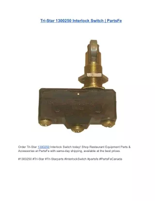 Tri-Star 1300250 Interlock Switch | PartsFe