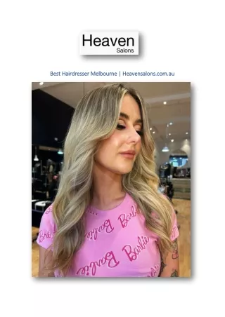 Best Hairdresser Melbourne | Heavensalons.com.au