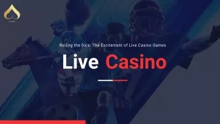 Rolling the Dice The Excitement of Live Casino Games