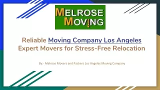 Reliable Moving Company Los Angeles Expert Movers for Stress-Free Relocation