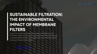 Sustainable Filtration The Environmental Impact of Membrane Filters