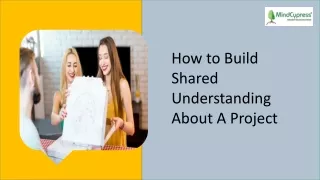 How to Build Shared Understanding About A Project