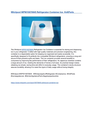 Whirlpool WPW10670845 Refrigerator Container Ice  HnKParts