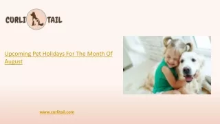 Pet Holidays for the month August