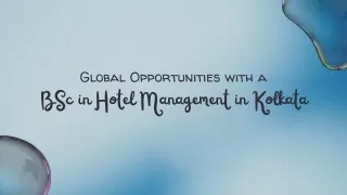 Global Opportunities with a BSc in Hotel Management in Kolkata