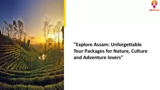 Assam Heritage and Culture: Curated Tour Packages