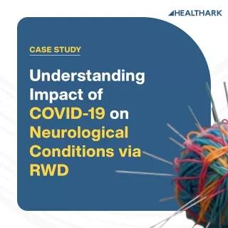 Understanding Impact of COVID-19 on Neurological Conditions via RWE