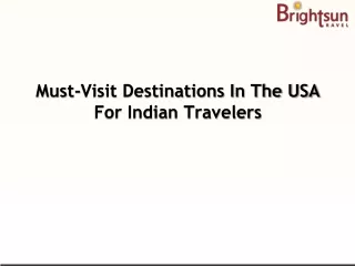 Must-Visit Destinations In The USA For Indian Travelers