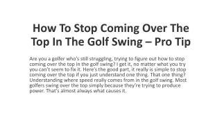 How To Stop Coming Over The Top In The Golf Swing – Pro Tip