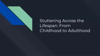 Stuttering Across the Lifespan: From Childhood to Adulthood