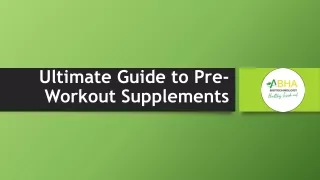 Ultimate Guide to Pre-Workout Supplements