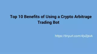 Top 10 Benefits of Using a Crypto Arbitrage Trading Bot