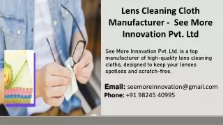 Lens Cleaning Cloth Manufacturer -  See More Innovation Pvt. Ltd