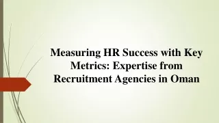 Measuring HR Success with Key Metrics_ Expertise from Recruitment Agencies in Oman