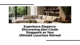 Jden Condo Singapore A Luxurious Getaway