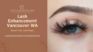Lash Enhancement Vancouver WA: Boost Your Lash Game