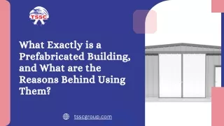 What Exactly is a Prefabricated Building, and What are the Reasons Behind Using Them