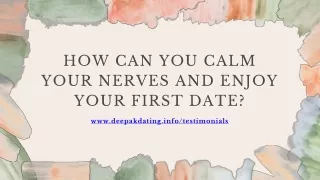 How Can You Calm Your Nerves and Enjoy Your First Date