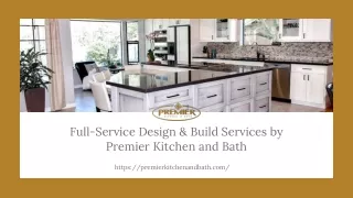 Full-Service Design & Build Services by Premier Kitchen and Bath