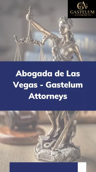 Abogada de Las Vegas - Gastelum Attorneys