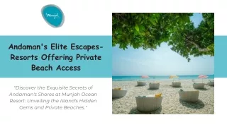 Andaman's Elite Escapes- Resorts Offering Private Beach Access