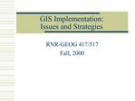 GIS Implementation: Issues and Strategies