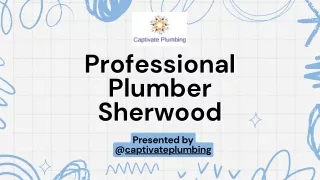 For Local Plumber Sherwood Services Call Captivate Plumbing