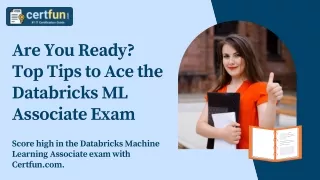 Are You Ready? Top Tips to Ace the Databricks ML Associate Exam