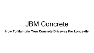 July Slides - How To Maintain Your Concrete Driveway For Longevity