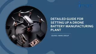 Drone Battery Manufacturing Plant Setup Cost Report