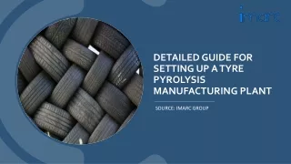 Tyre Pyrolysis Manufacturing Plant Setup Cost Report