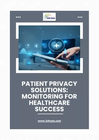 Patient Privacy Solutions: Monitoring for Healthcare Success