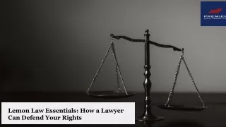 Lemon Law Essentials_ How a Lawyer Can Defend Your Rights