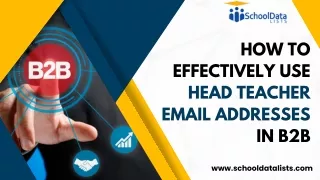 How to Effectively Use Head Teacher Email Addresses in B2B