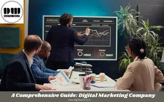 Your Go-To Guide for Digital Marketing Company