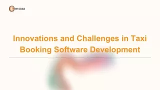 Innovations and Challenges in Taxi Booking Software Development