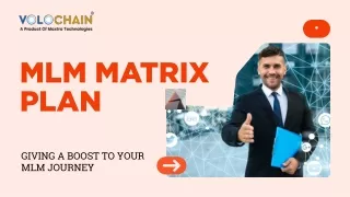 MLM Matrix Plan Giving a Boost to Your MLM Journey